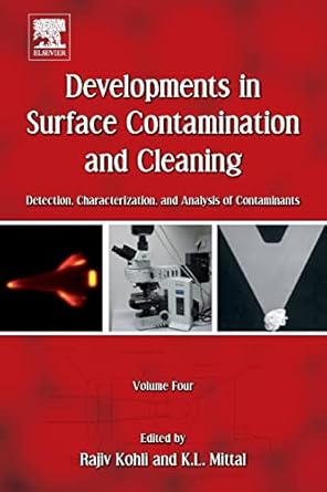 developments in surface contamination and cleaning volume 4 detection characterization and analysis of