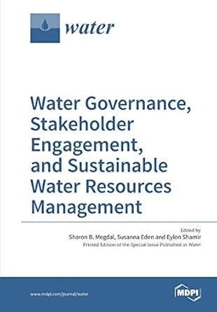 water governance stakeholder engagement and sustainable water resources management 1st edition sharon b