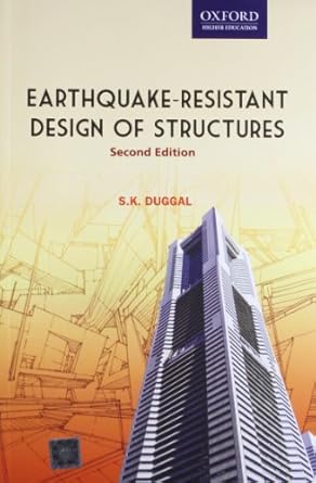 earthquake resistant design of structures 1st edition shashikant k duggal 0198083521, 978-0198083528