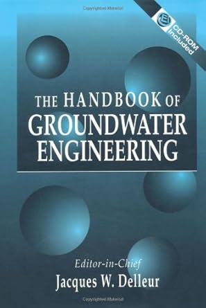 the handbook of groundwater engineering 1st edition jacques w delleur 0849326982, 978-0849326981