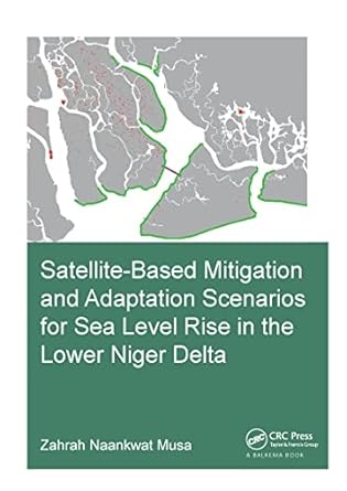 satellite based mitigation and adaptation scenarios for sea level rise in the lower niger delta 1st edition