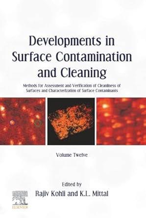 developments in surface contamination and cleaning volume 12 methods for assessment and verification of