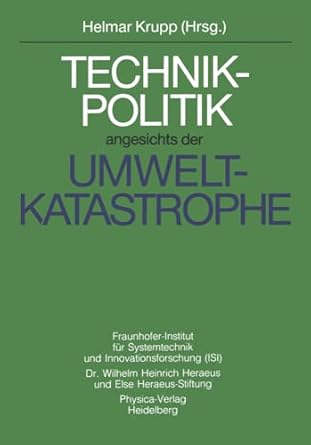 technikpolitik angesichts der umweltkatastrophe 1st edition helmar krupp 3790804932, 978-3790804935