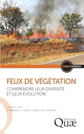 feux de vegetation comprendre leur diversite et leur evolution 1st edition thomas curt ,christelle hely