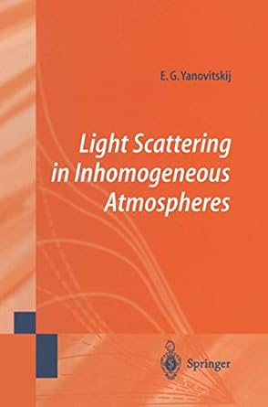 light scattering in inhomogeneous atmospheres 1st edition edgard g g yanovitskij ,s ginsheimer ,o yanovitskij