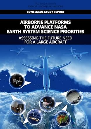 airborne platforms to advance nasa earth system science priorities assessing the future need for a large