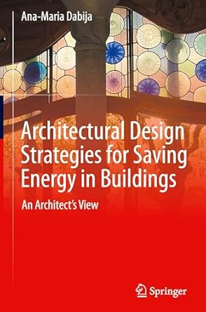 architectural design strategies for saving energy in buildings an architects view 1st edition ana maria