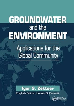 groundwater and the environment 1st edition lorne g everett ,igor s zektser 1566703832, 978-1566703833
