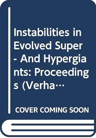 instabilities in evolved super and hypergiants proceedings 1st edition c de jager ,h nieuwenhuijzen