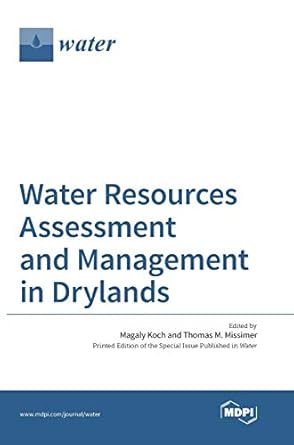 water resources assessment and management in drylands 1st edition magaly koch ,m thomas missimer 3038422479,