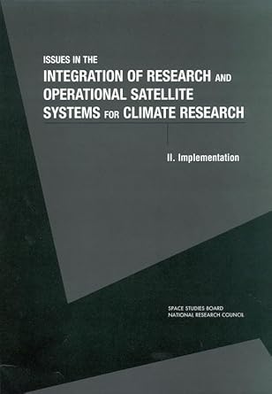 issues in the integration of research and operational satellite systems for climate research part ii