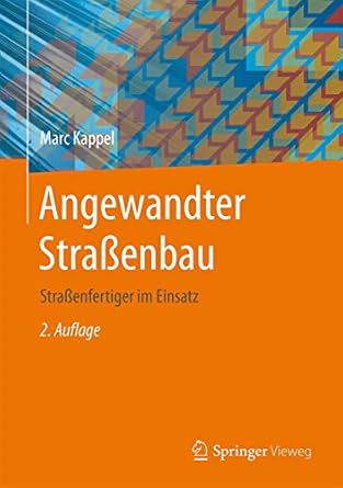 angewandter strassenbau strassenfertiger im einsatz 1st edition author follow 3658121505, 978-3658121501