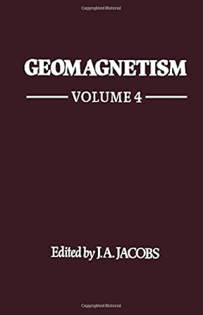 geomagnetism volume 4 1st edition john a jacobs 0123786746, 978-0123786746