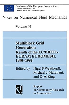 multiblock grid generation results of the ec/brite euram project euromesh 1990 1992 1st edition nigel p