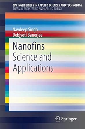 nanofins science and applications 1st edition navdeep singh ,debjyoti banerjee 1461485312, 978-1461485315
