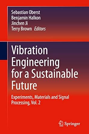 vibration engineering for a sustainable future experiments materials and signal processing vol 2 1st edition