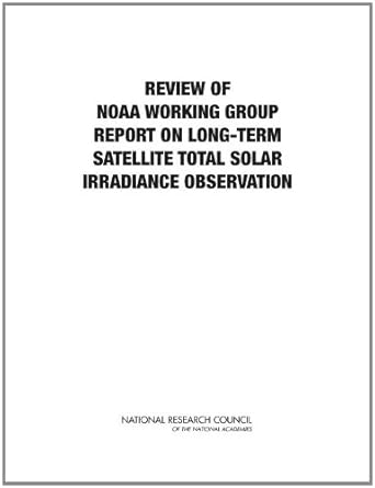 review of noaa working group report on maintaining the continuation of long term satellite total solar
