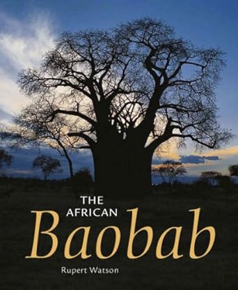 the african baobab 1st edition rupert watson 1770074309, 978-1770074309