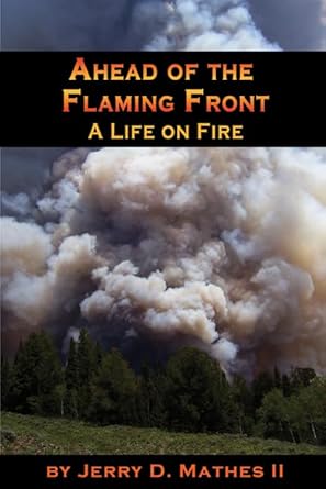 ahead of the flaming front 1st edition jerry mathes ii 087004527x, 978-0870045271