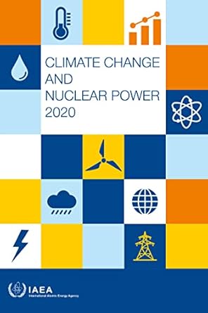 climate change and nuclear power 2020 1st edition international atomic energy agency 9201150202,