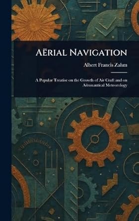 aerial navigation 1st edition albert francis zahm 1023456125, 978-1023456128