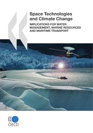 space technologies and climate change implications for water management marine resources and maritime