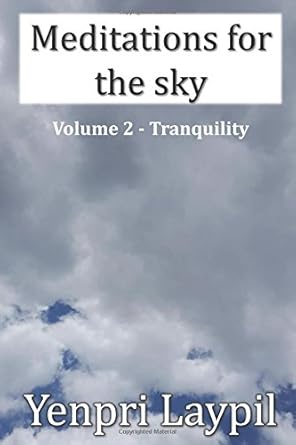 meditations for the sky volume 2 tranquility 1st edition yenpri laypil ,serenity peterson 1520887841,