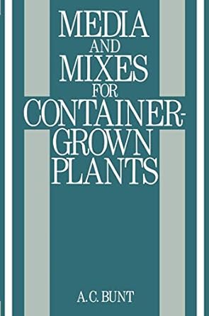 media and mixes for container grown plants a manual on the preparation and use of growing media for pot