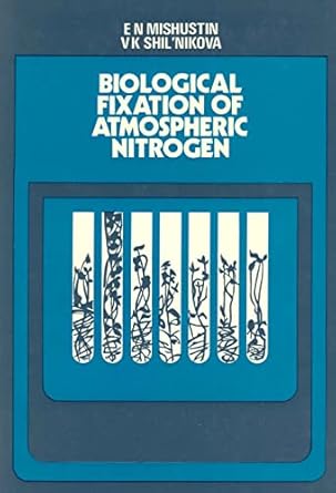 biological fixation of atmospheric nitrogen 1st edition e mishustin ,v k shil'nikova 0271011106,