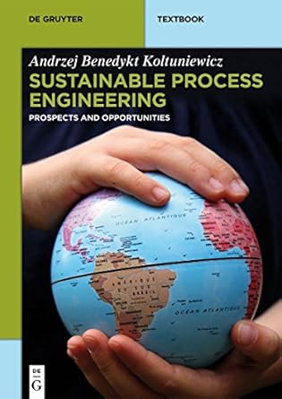 sustainable process engineering prospects and opportunities 1st edition andrzej benedykt koltuniewicz