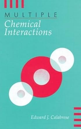 multiple chemical interactions 1st edition edward j calabrese 0873711467, 978-0873711463