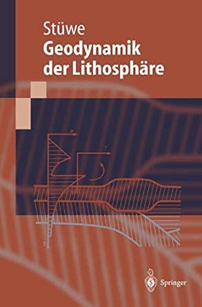 einfuhrung in die geodynamik der lithosphare quantitative behandlung geowissenschaftlicher probleme 1st