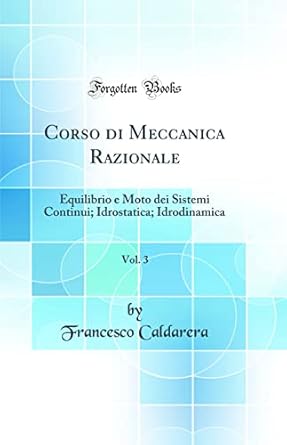 corso di meccanica razionale vol 3 equilibrio e moto dei sistemi continui idrostatica idrodinamica 1st