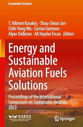 energy and sustainable aviation fuels solutions proceedings of the international symposium on sustainable