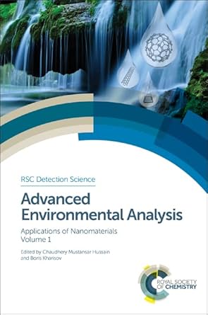 advanced environmental analysis applications of nanomaterials volume 1 1st edition chaudhery mustansar