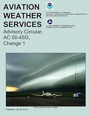 aviation weather services advisory circular ac 00 45g change 1 1st edition robert a prentice ,douglas d streu