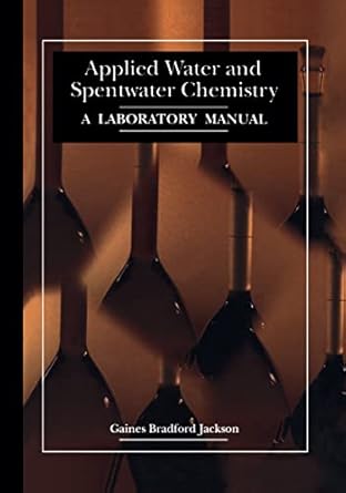 applied water and spentwater chemistry a laboratory manual 1st edition g b jackson 0442010605, 978-0442010607