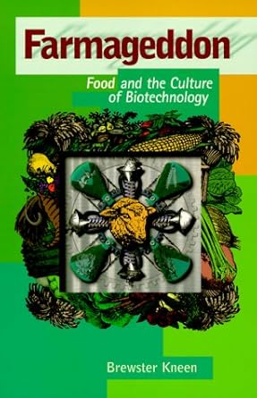farmageddon food and the culture of biotechnology 1st edition brewster kneen 0865713944, 978-0865713949