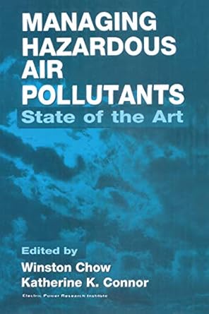 managing hazardous air pollutants state of the art 1st edition winston chow ,katherine connor 0873718666,