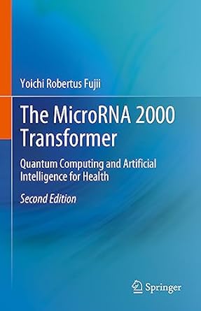 the microrna 2000 transformer quantum computing and artificial intelligence for health 1st edition yoichi