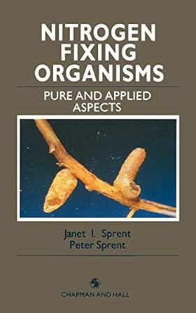 nitrogen fixing organisms pure and applied aspects 1st edition p sprent 041234680x, 978-0412346804