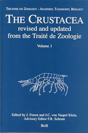 the crustacea treatise on zoology anatomy taxonomy biology revised and updated from the traite de zoologie