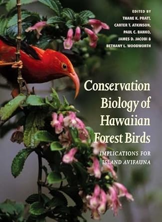 conservation biology of hawaiian forest birds implications for island avifauna 1st edition thane k pratt