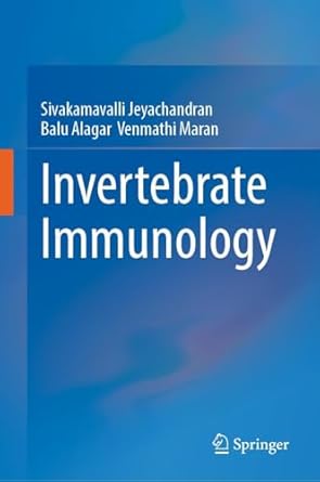 invertebrate immunology 1st edition sivakamavalli jeyachandran ,balu alagar venmathi maran 9819515483,