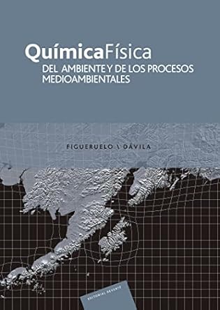 quimica fisica del ambiente y de los procesos medioambientales 1st edition juan e figueruelo ,martin marino