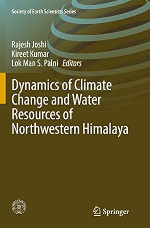 dynamics of climate change and water resources of northwestern himalaya 1st edition rajesh joshi ,kireet