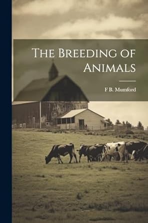 the breeding of animals 1st edition frederick blackman mumford 1021448664, 978-1021448668