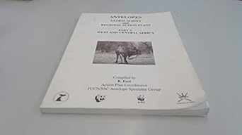 antelopes part 3 west and central africa global survey and regional action plans 1st edition rod east