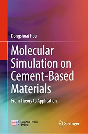 molecular simulation on cement based materials from theory to application 1st edition dongshuai hou
