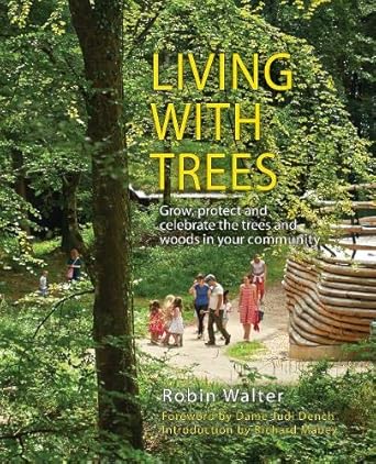 living with trees a common ground handbook 1st edition robin walter 1908213736, 978-1908213730